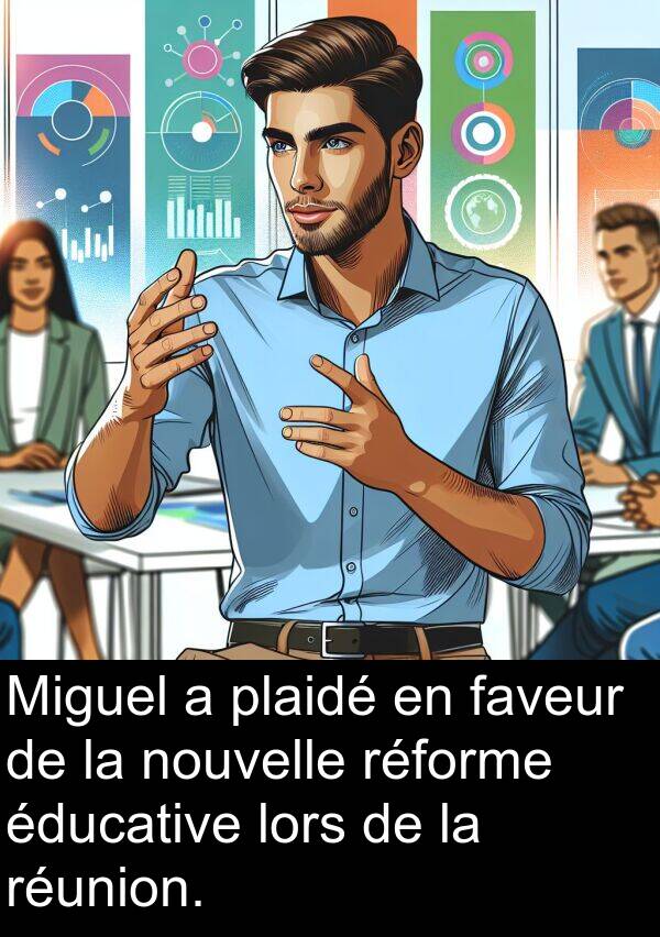 faveur: Miguel a plaidé en faveur de la nouvelle réforme éducative lors de la réunion.