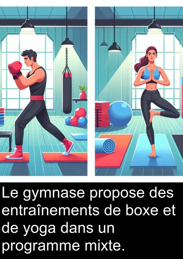 yoga: Le gymnase propose des entraînements de boxe et de yoga dans un programme mixte.