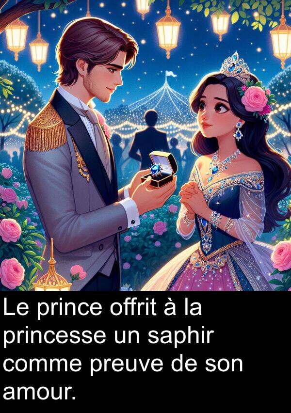 amour: Le prince offrit à la princesse un saphir comme preuve de son amour.