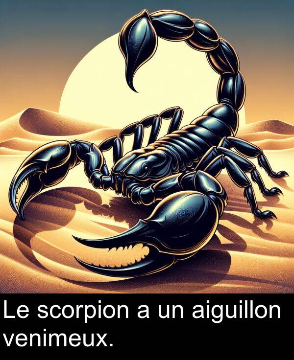 venimeux: Le scorpion a un aiguillon venimeux.