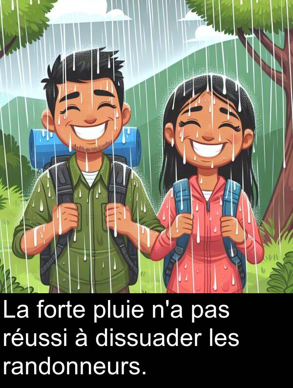 pas: La forte pluie n'a pas réussi à dissuader les randonneurs.