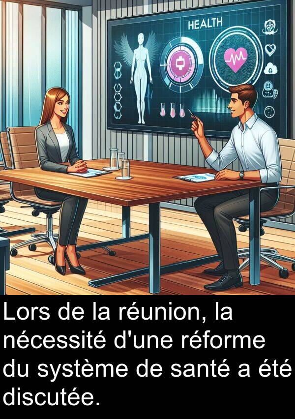 santé: Lors de la réunion, la nécessité d'une réforme du système de santé a été discutée.