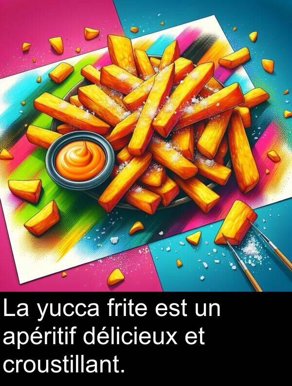 frite: La yucca frite est un apéritif délicieux et croustillant.