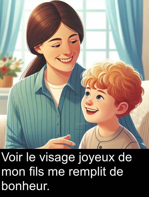 fils: Voir le visage joyeux de mon fils me remplit de bonheur.