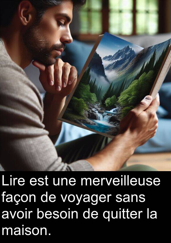 voyager: Lire est une merveilleuse façon de voyager sans avoir besoin de quitter la maison.