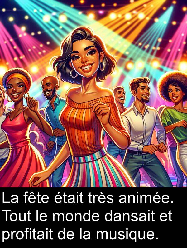 fête: La fête était très animée. Tout le monde dansait et profitait de la musique.