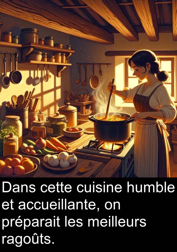 humble: Dans cette cuisine humble et accueillante, on préparait les meilleurs ragoûts.