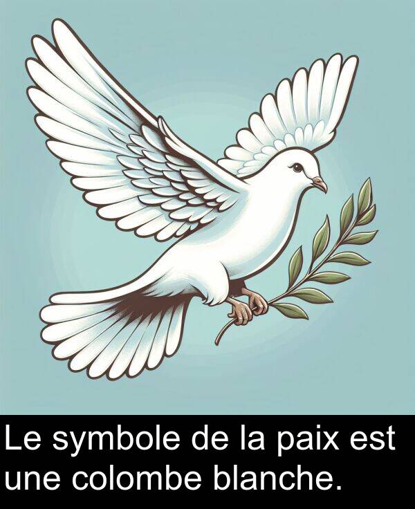 une: Le symbole de la paix est une colombe blanche.