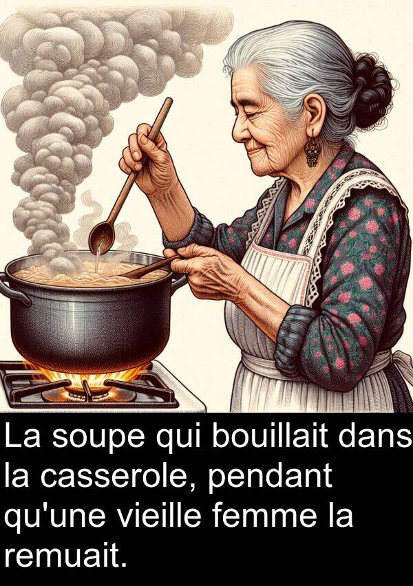 vieille: La soupe qui bouillait dans la casserole, pendant qu'une vieille femme la remuait.