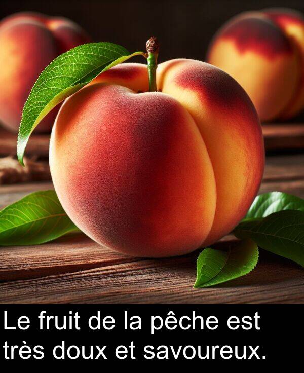 pêche: Le fruit de la pêche est très doux et savoureux.