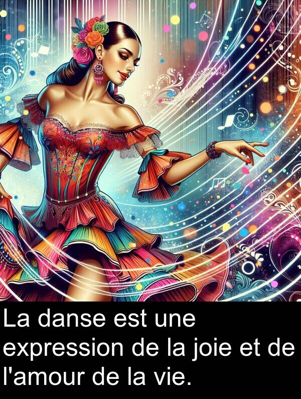 vie: La danse est une expression de la joie et de l'amour de la vie.