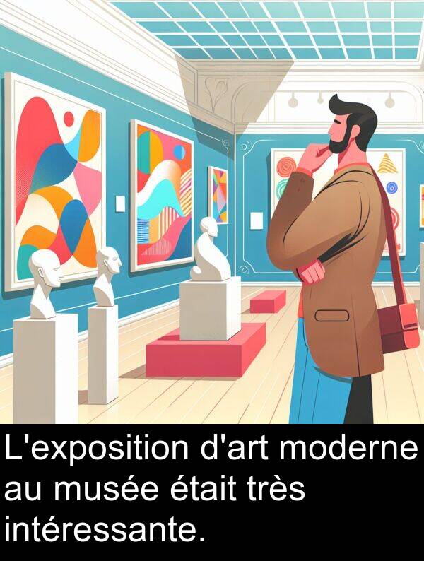 intéressante: L'exposition d'art moderne au musée était très intéressante.