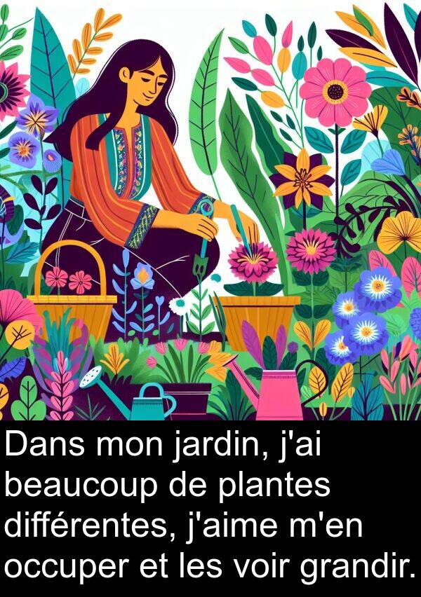 occuper: Dans mon jardin, j'ai beaucoup de plantes différentes, j'aime m'en occuper et les voir grandir.