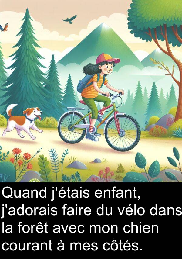 vélo: Quand j'étais enfant, j'adorais faire du vélo dans la forêt avec mon chien courant à mes côtés.