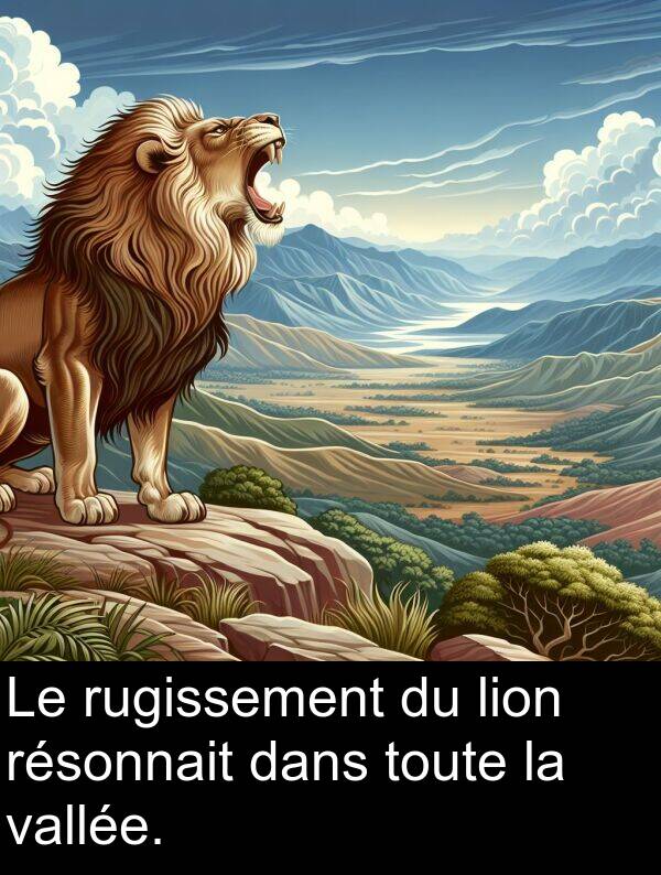 vallée: Le rugissement du lion résonnait dans toute la vallée.