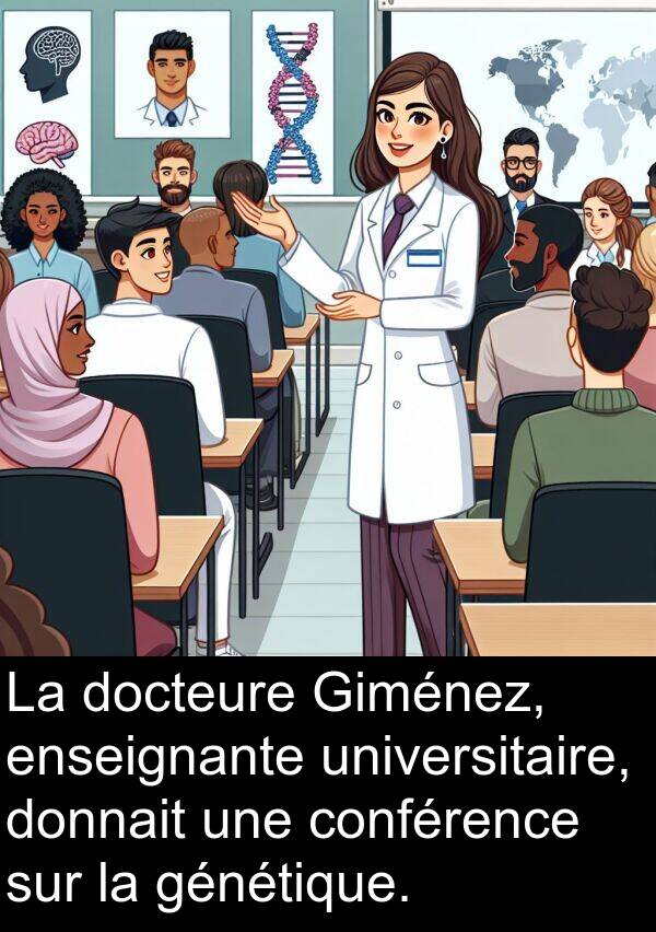 génétique: La docteure Giménez, enseignante universitaire, donnait une conférence sur la génétique.