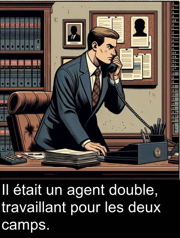 agent: Il était un agent double, travaillant pour les deux camps.