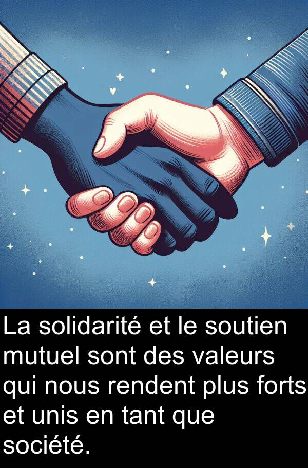 unis: La solidarité et le soutien mutuel sont des valeurs qui nous rendent plus forts et unis en tant que société.