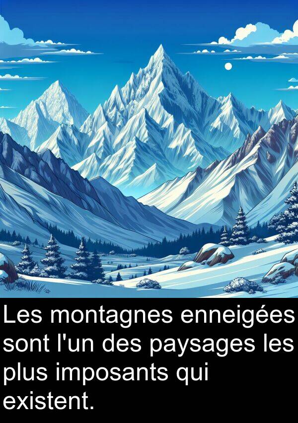 paysages: Les montagnes enneigées sont l'un des paysages les plus imposants qui existent.