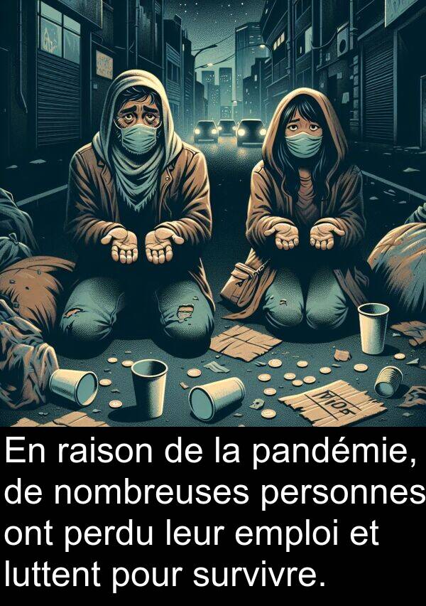 personnes: En raison de la pandémie, de nombreuses personnes ont perdu leur emploi et luttent pour survivre.