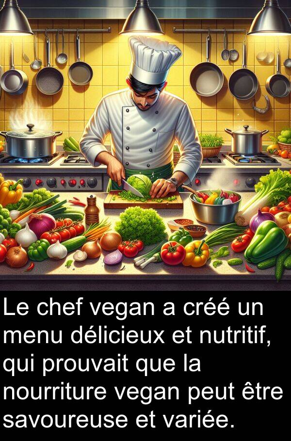 variée: Le chef vegan a créé un menu délicieux et nutritif, qui prouvait que la nourriture vegan peut être savoureuse et variée.