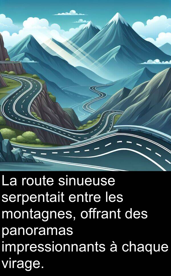 virage: La route sinueuse serpentait entre les montagnes, offrant des panoramas impressionnants à chaque virage.