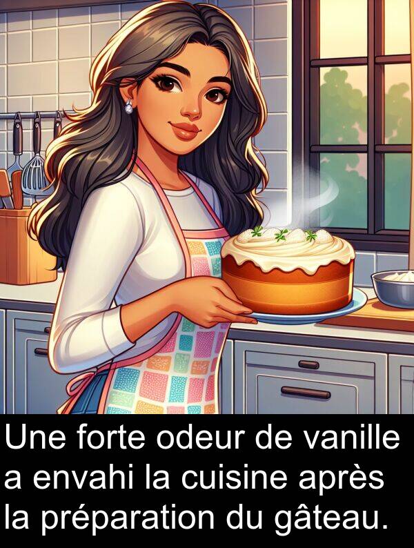 vanille: Une forte odeur de vanille a envahi la cuisine après la préparation du gâteau.