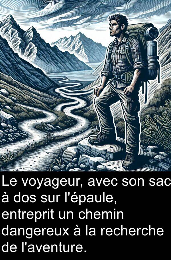 voyageur: Le voyageur, avec son sac à dos sur l'épaule, entreprit un chemin dangereux à la recherche de l'aventure.