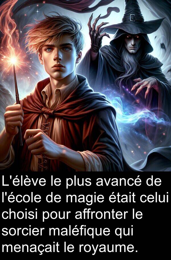 affronter: L'élève le plus avancé de l'école de magie était celui choisi pour affronter le sorcier maléfique qui menaçait le royaume.