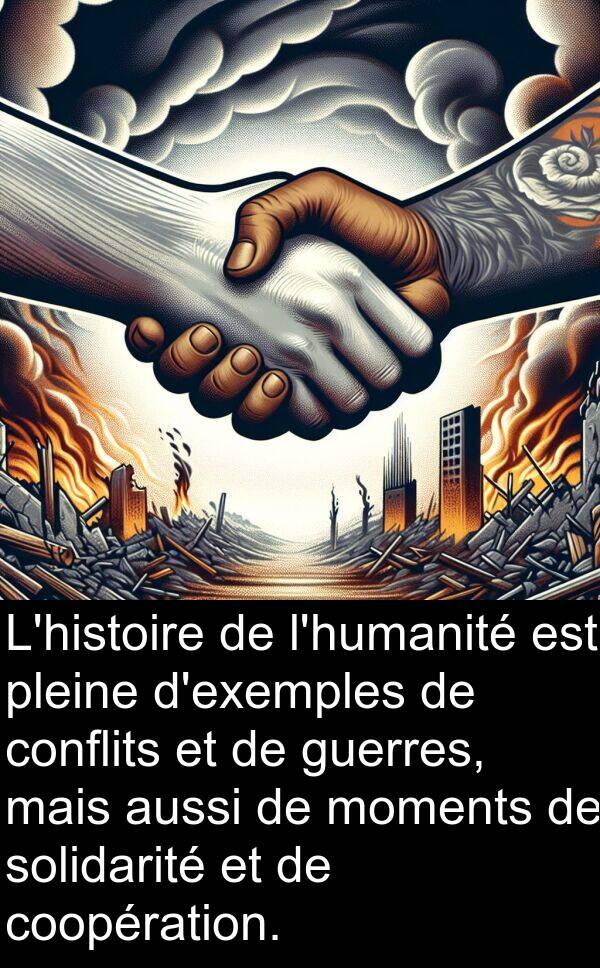 aussi: L'histoire de l'humanité est pleine d'exemples de conflits et de guerres, mais aussi de moments de solidarité et de coopération.