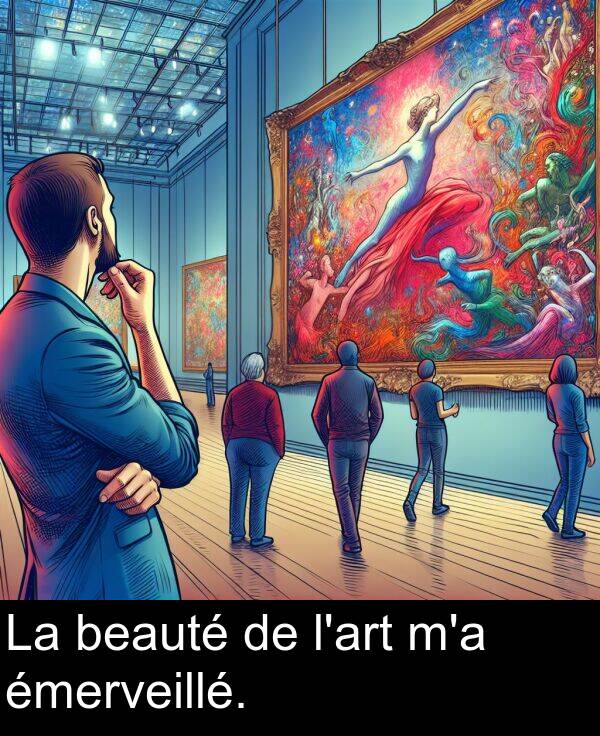 beauté: La beauté de l'art m'a émerveillé.