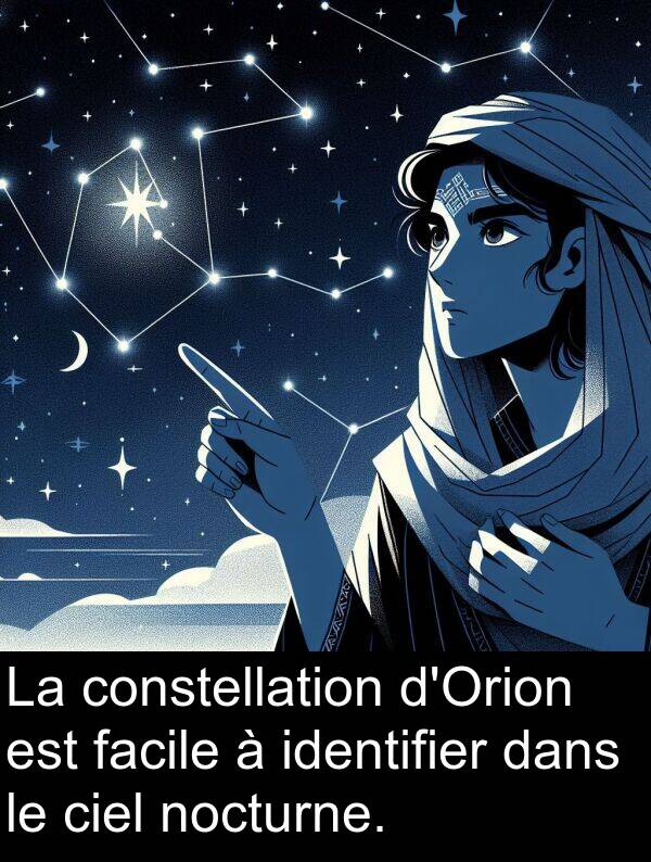 facile: La constellation d'Orion est facile à identifier dans le ciel nocturne.