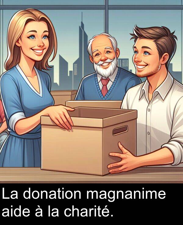 aide: La donation magnanime aide à la charité.