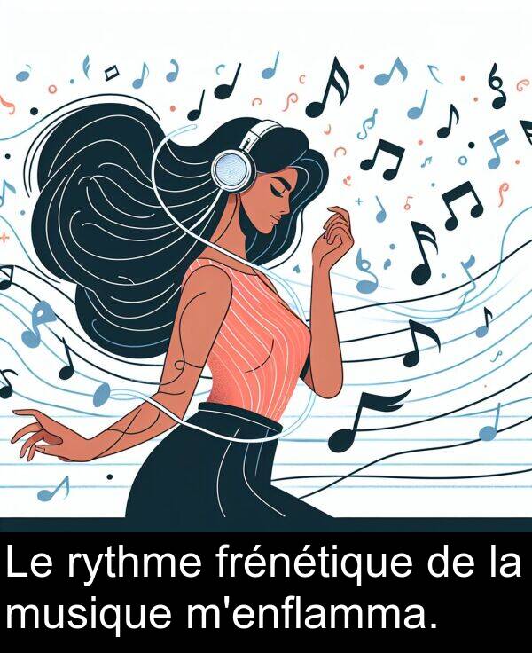 frénétique: Le rythme frénétique de la musique m'enflamma.