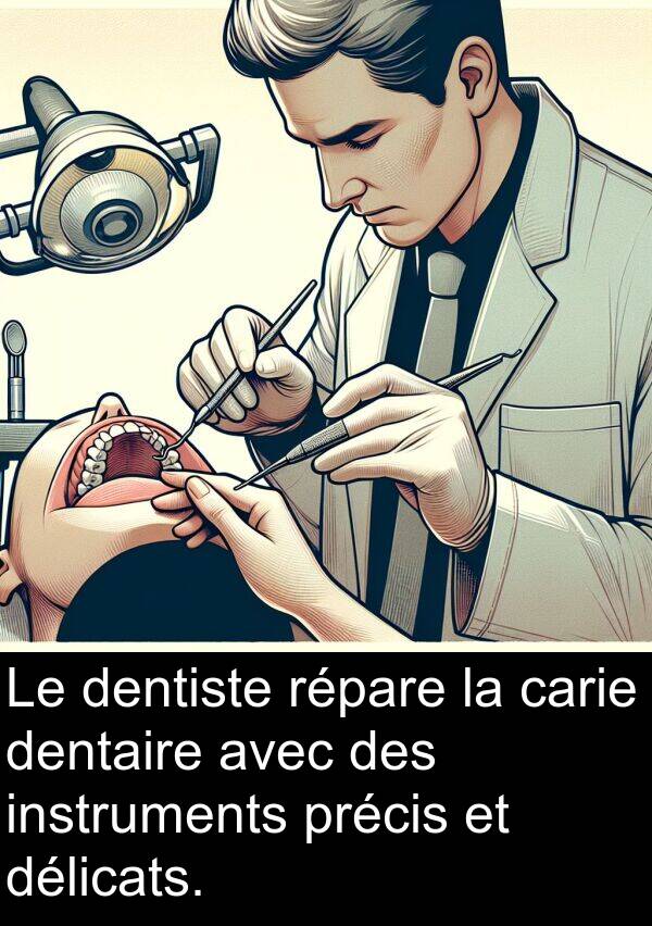 précis: Le dentiste répare la carie dentaire avec des instruments précis et délicats.