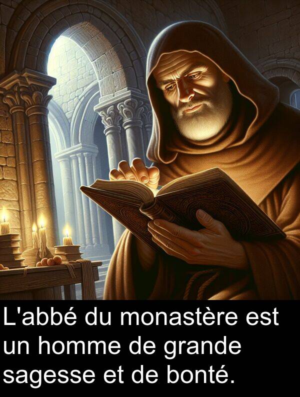 grande: L'abbé du monastère est un homme de grande sagesse et de bonté.