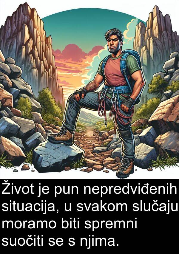 moramo: Život je pun nepredviđenih situacija, u svakom slučaju moramo biti spremni suočiti se s njima.