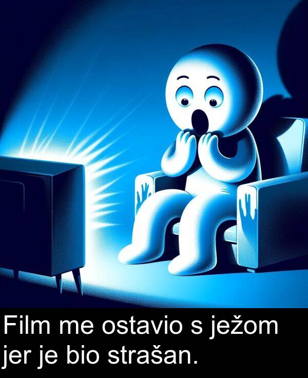 bio: Film me ostavio s ježom jer je bio strašan.