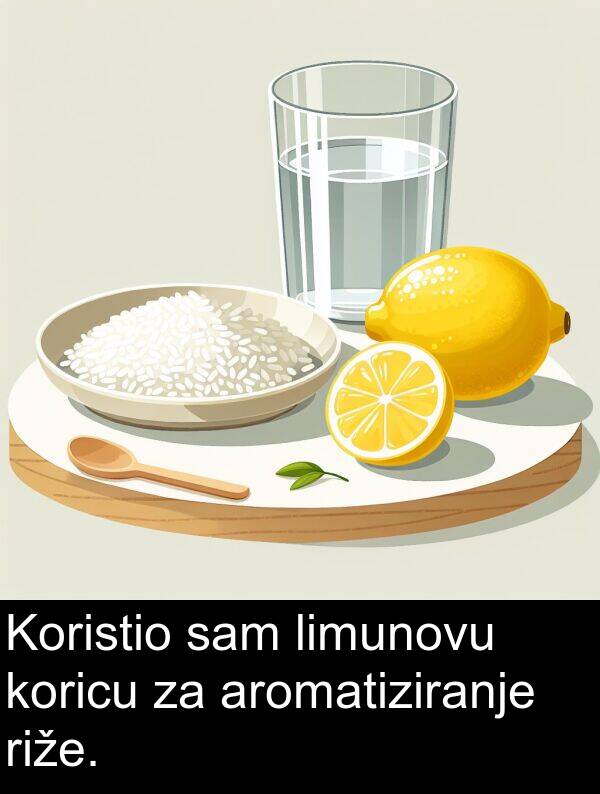 aromatiziranje: Koristio sam limunovu koricu za aromatiziranje riže.