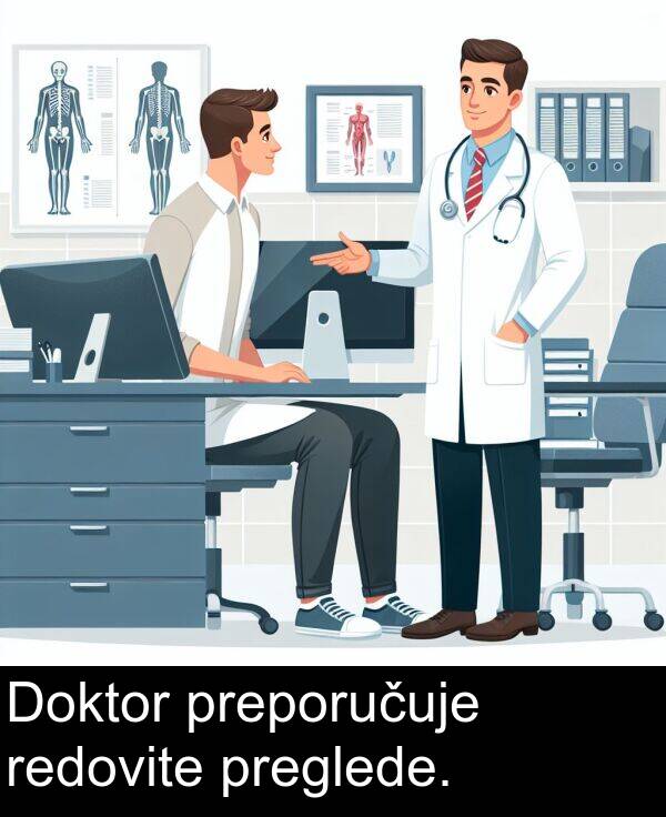 redovite: Doktor preporučuje redovite preglede.