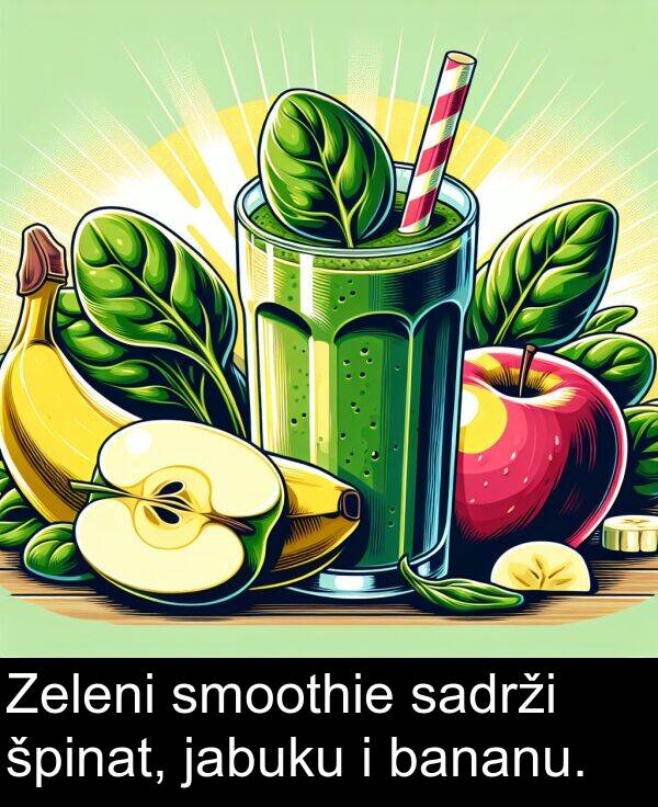 bananu: Zeleni smoothie sadrži špinat, jabuku i bananu.