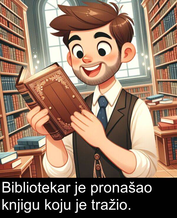 koju: Bibliotekar je pronašao knjigu koju je tražio.