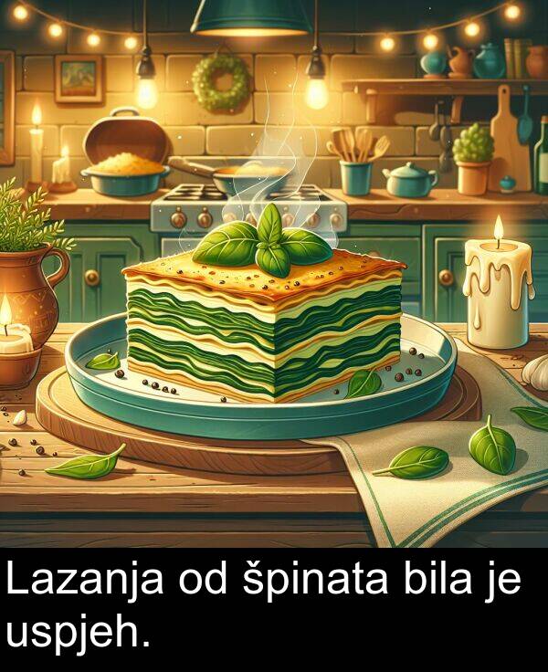 bila: Lazanja od špinata bila je uspjeh.