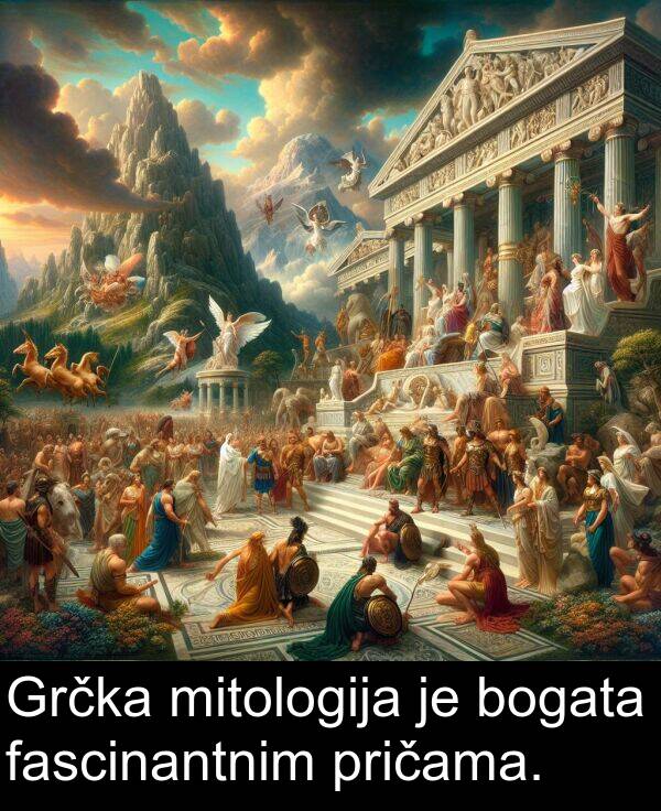 bogata: Grčka mitologija je bogata fascinantnim pričama.