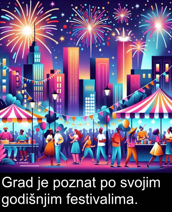 svojim: Grad je poznat po svojim godišnjim festivalima.