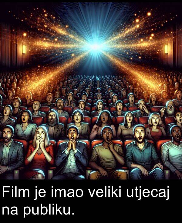 veliki: Film je imao veliki utjecaj na publiku.