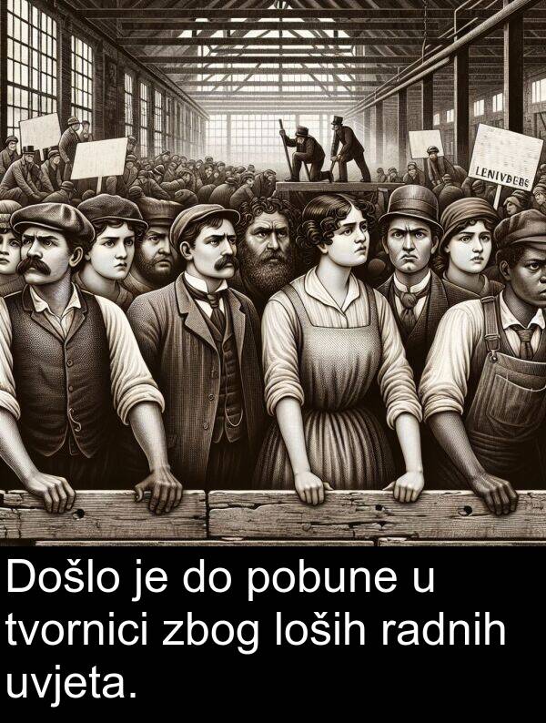 radnih: Došlo je do pobune u tvornici zbog loših radnih uvjeta.