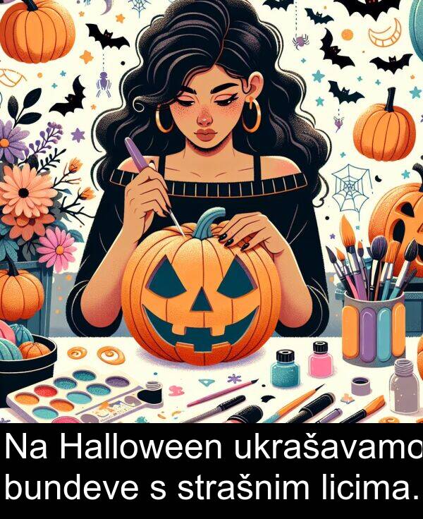 ukrašavamo: Na Halloween ukrašavamo bundeve s strašnim licima.