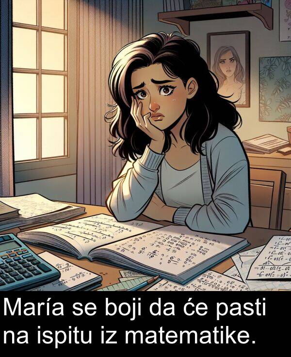 pasti: María se boji da će pasti na ispitu iz matematike.