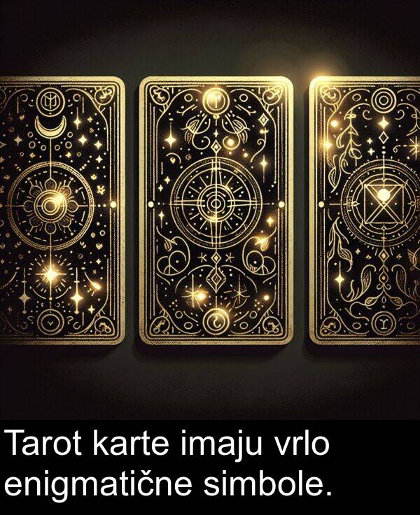 enigmatične: Tarot karte imaju vrlo enigmatične simbole.